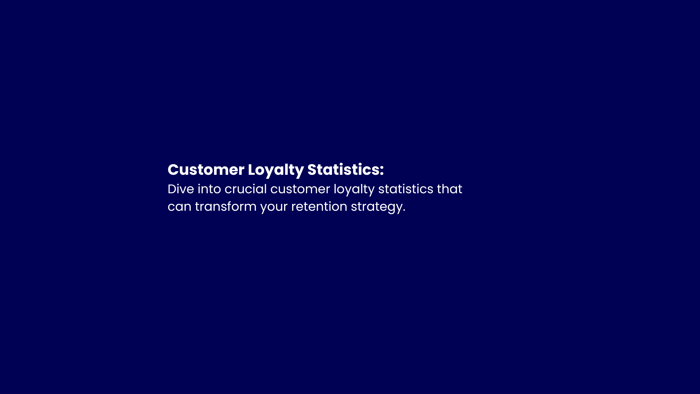 Customer Loyalty Statistics